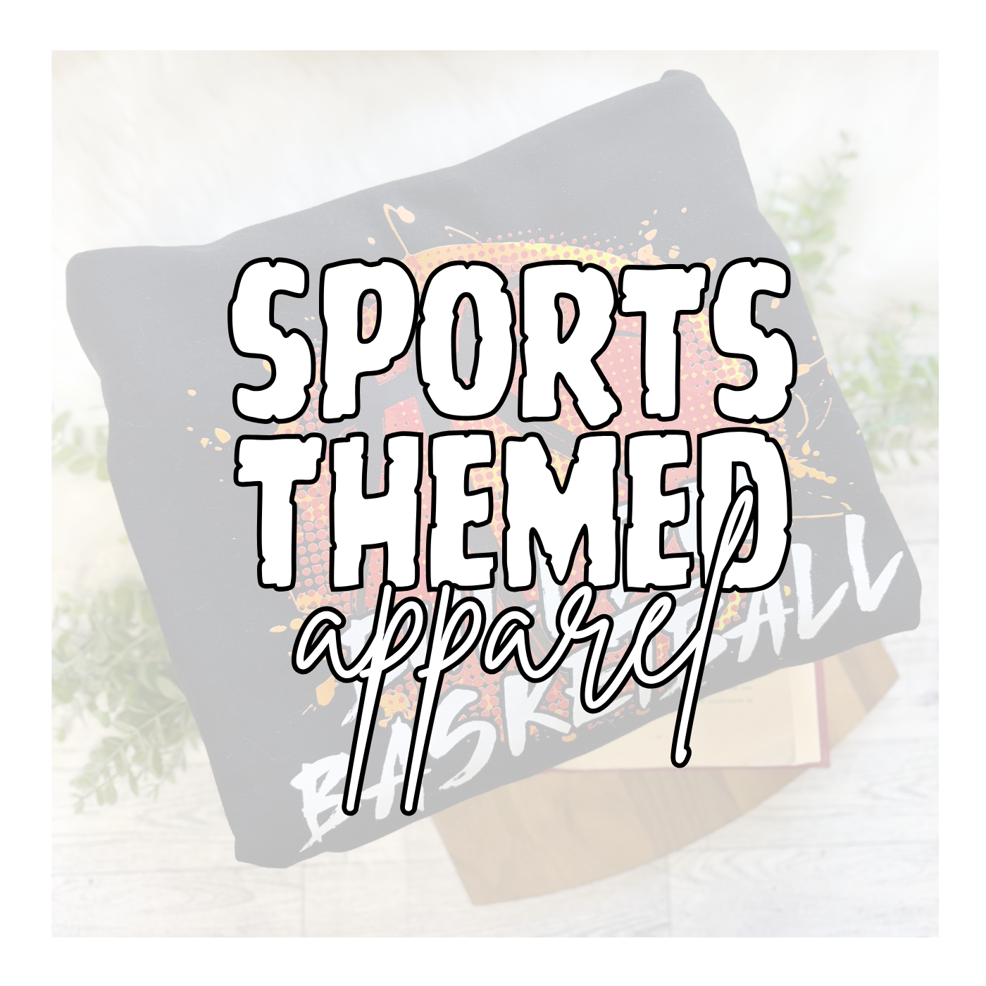 SPORTS THEMED APPAREL
