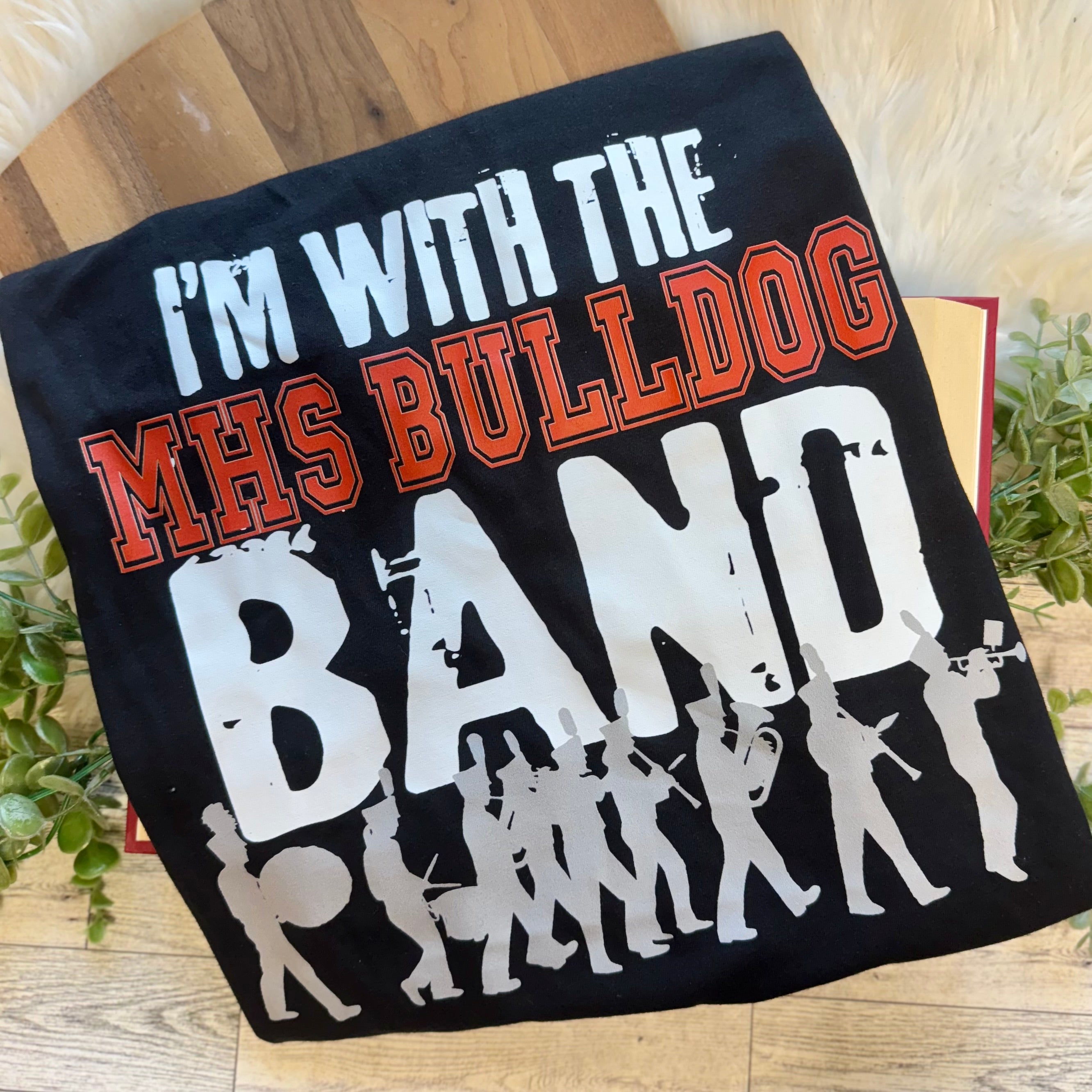 MHS BULLDOG BAND I'M WITH THE BAND